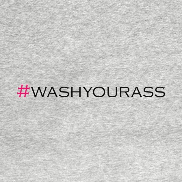 #washyourass by robertbruton